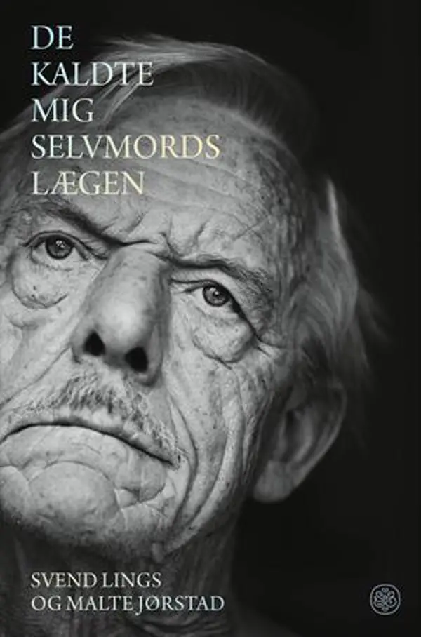 Bogforside: De kaldte mig selvmordslægen af Svend Lings og Malte Jørstad